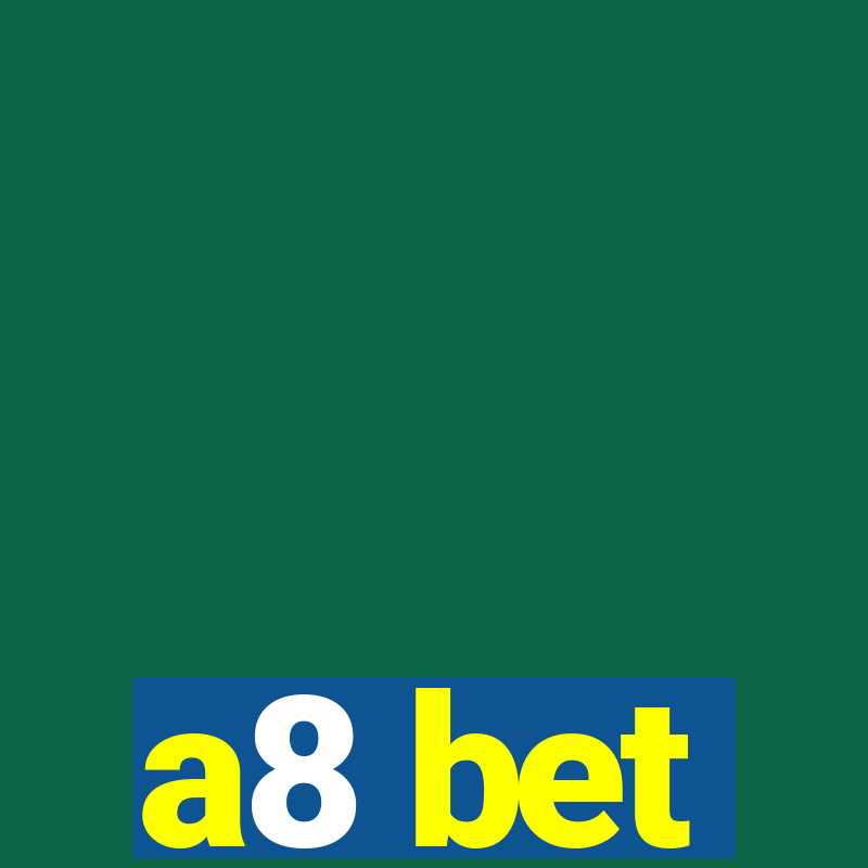 a8 bet